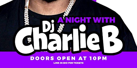 A Night With DJ Charlie B