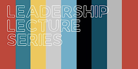Leadership Lecture Series: Institutional