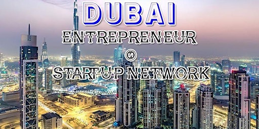 Dubai's Big Business, Tech & Entrepreneur Professional Networking Soriee primary image