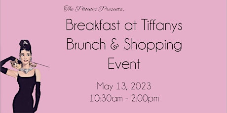 Mothers Day | "Breakfast at Tiffany's" Brunch & Shop