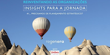 Imagem principal do evento Reinventando as Organizações: Insights para a jornada - Precisamos de planejamento estratégico?