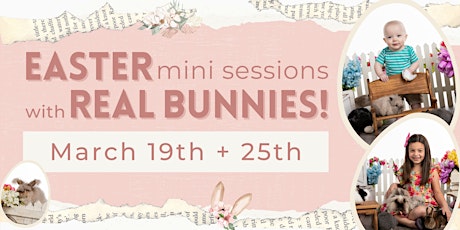 Easter Mini Photo Session with live Bunnies!