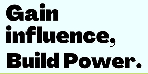 Gain Influence, Build Power  -  Civics 101 Class