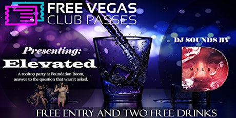 Elevated at Foundation Room brought to you by FreeVegasClubPasses.com