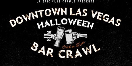 Halloween Fremont Street Bar Crawl  |2pm-11pm, self-guided