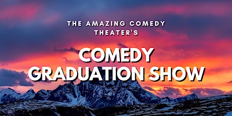 The Amazing Comedy Theater's Standup Comedy Graduation Show