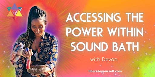 Imagem principal de Accessing the Power Within Sound Bath