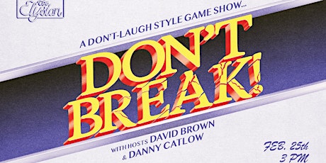 Don't Break!