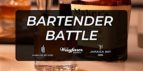Bartender Battle Featuring Maker's Mark Bourbon