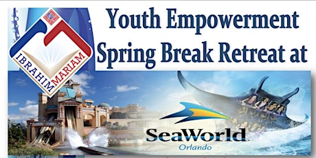 Primaire afbeelding van Youth Empowerment Spring Break Retreat at Sea World