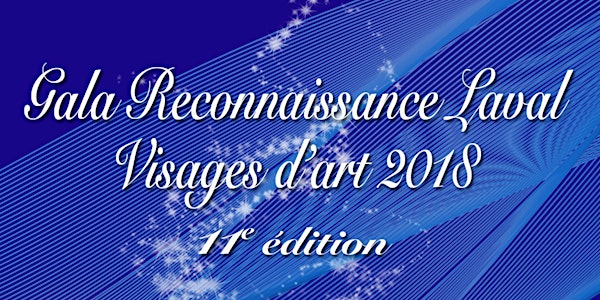 Gala Reconnaissance Laval - Visages d'Art 2018