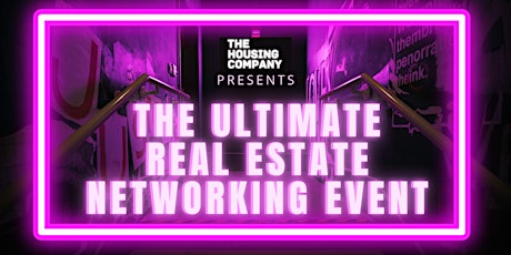The Ultimate Real Estate Networking Event
