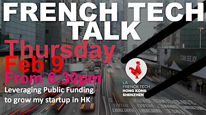 French Tech Talk 2023 - Leveraging Public Funding to grow my startup in HK