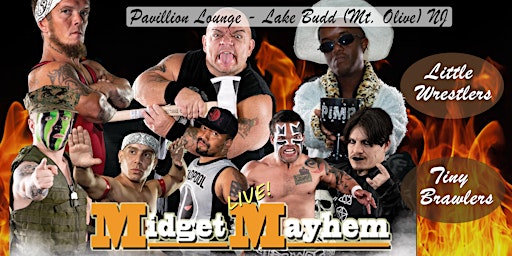 Midget Mayhem Wrestling Goes Wild!  Budd Lake (Mt. Olive) NJ 21+