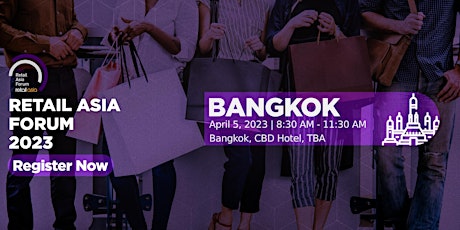 2023 Retail Asia Forum - Bangkok Leg