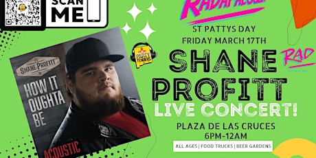 St Patty's Day Radapalooza w/ SHANE PROFITT  In The Plaza!(ALL AGE Concert)
