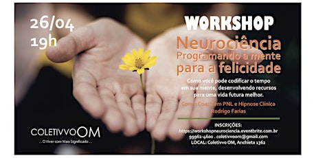Imagem principal do evento WORKSHOP - Neurociência, Programando a Mente para a Felicidade