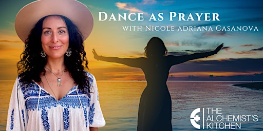 Hauptbild für Dance as Prayer with Nicole Adriana Casanova