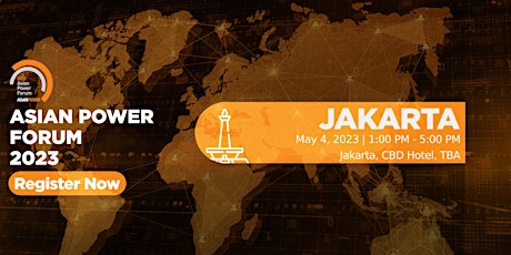 2023 Asian Power Forum - Jakarta Leg