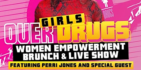 Girls Over Drugs Women Empowerment Brunch & Live Show