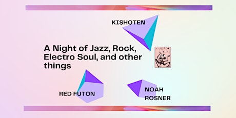 A Night of Jazz, Math-Rock, and Electro-Soul.
