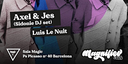 Axel & Jes (SIDONIE DJ SET) y Luis Le Nuit