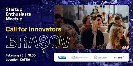 Call for Innovators - Startup Enthusiasts Meetup Brașov