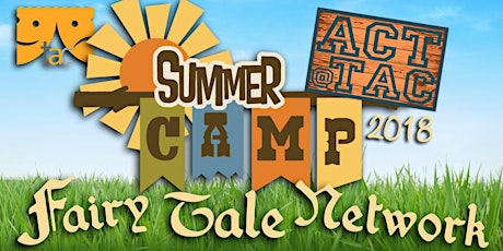 TAC's Summer Camp - Fairy Tale Network - TAC Studio - Ages 8 & Up primary image