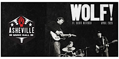 WOLF! feat. Scott Metzger at Asheville Music Hall