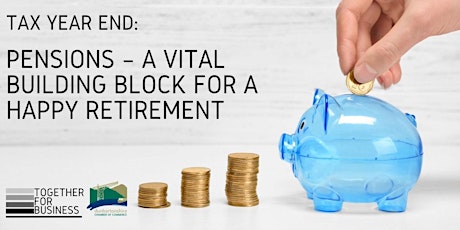 Tax Year End:  Pensions – A vital building block for a happy retirement