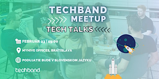 Techband meetup: Tech Talks