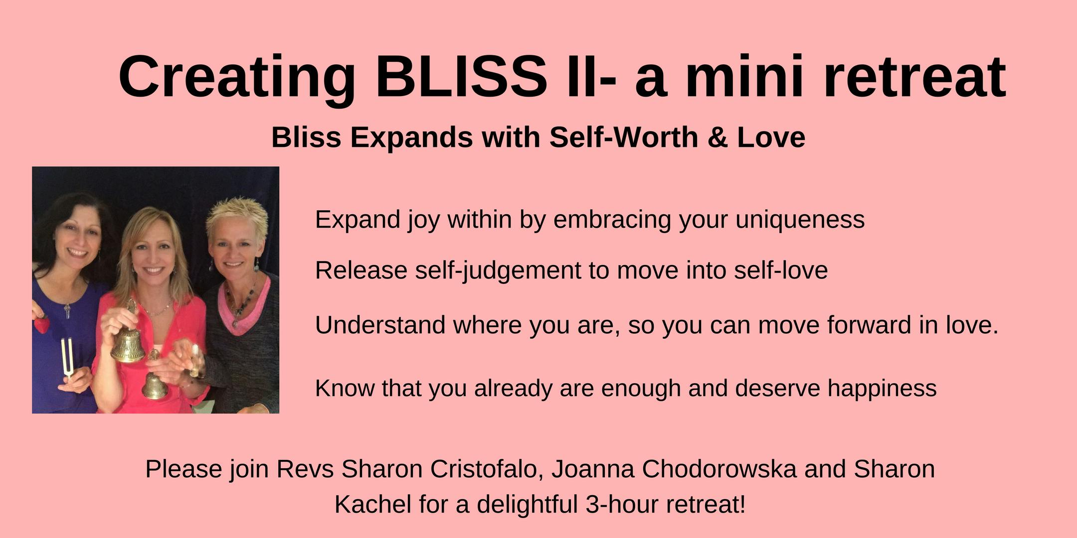 Bliss Expands with Self-Worth & Love - a mini retreat