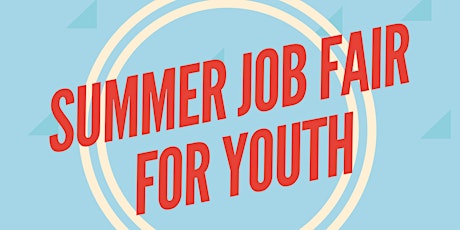 Summer Youth Job Fair for Youth primary image