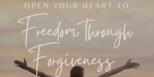 Freedom Through Forgiveness