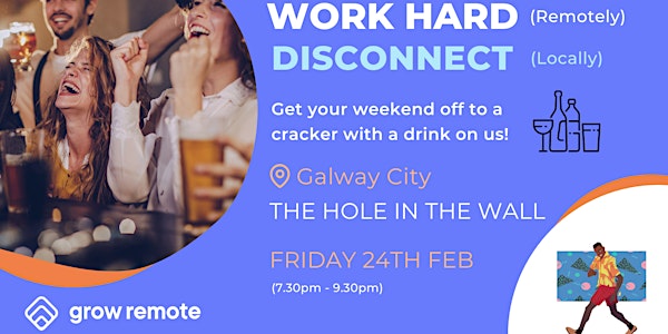 Grow Remote - Galway City: Last Friday Drinks for Remote Workers in Galway