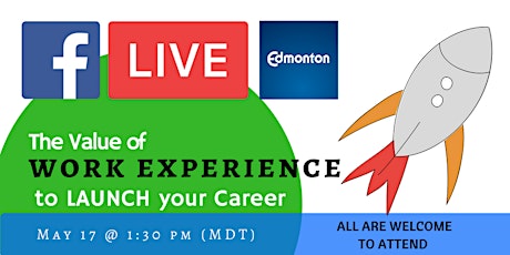 FREE SESSION: The Value of Work Experience to LAUNCH Your Career (Hosted by The City of Edmonton) primary image