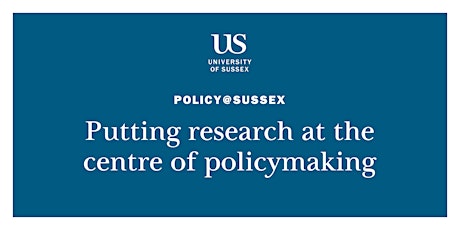 Policy@Sussex showcase: Putting research at the centre of policymaking