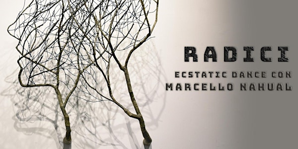 Radici - Ecstatic Dance
