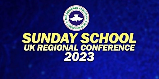 RCCG Sunday School UK Regional Conference 2023 - Region 1