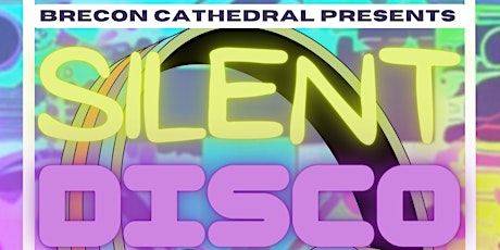 Brecon Cathedral Presents - Silent Disco - Adults primary image