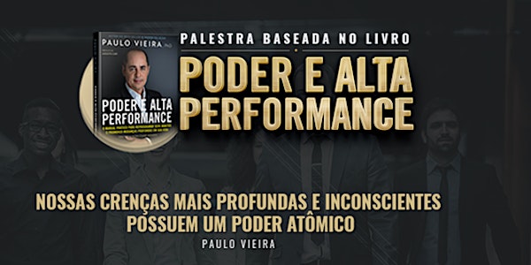[SÃO PAULO/SP] PALESTRA Poder e Alta Performance 24 de abril