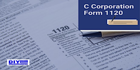 DIY Taxes Masterclass for form 1120 C Corporation Return - Long Beach
