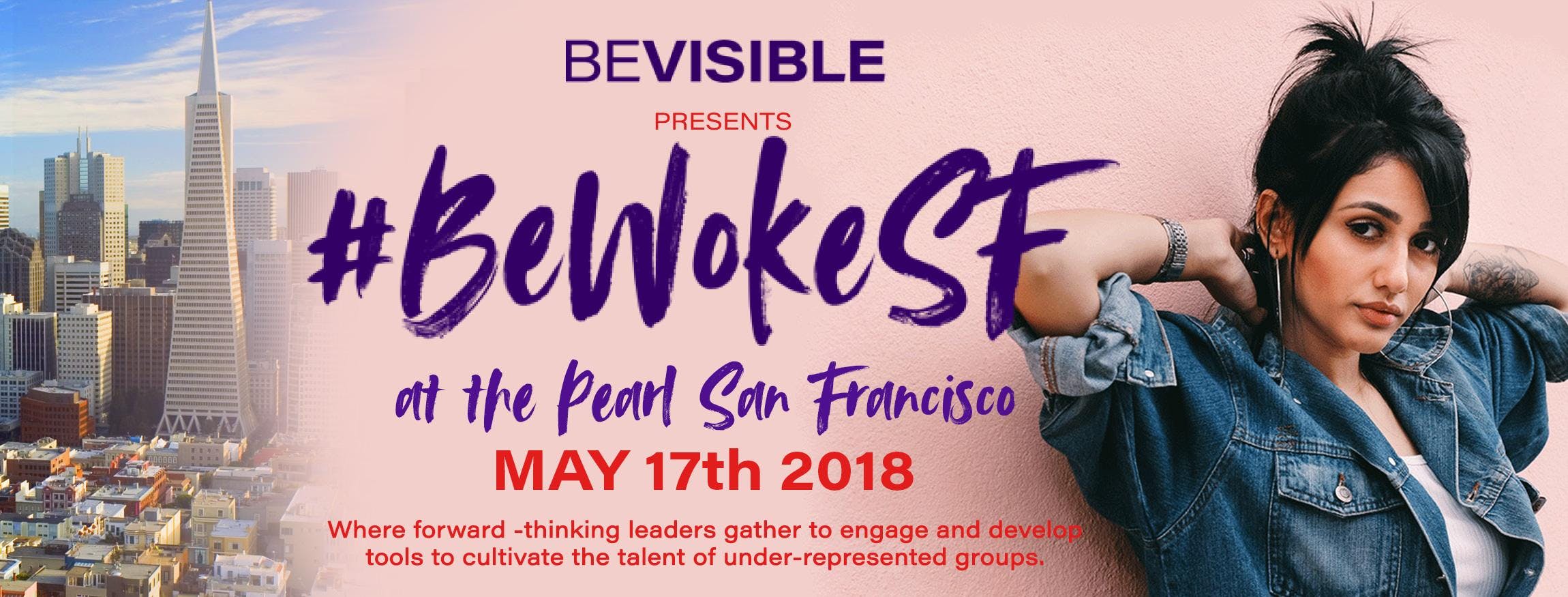 BeVisible Presents: #BeWokeSF