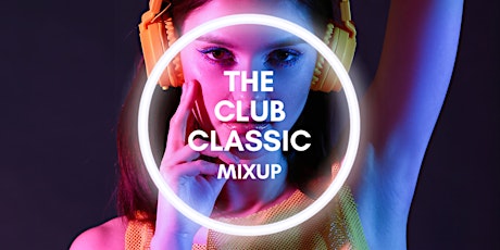 The Club Classic Mixup Live Show