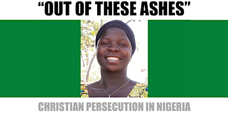 Out of these ashes: Christian persecution in Nigeria