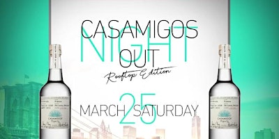Casamigos Night Out : Free entry with rsvp + Complimentary Casamigos