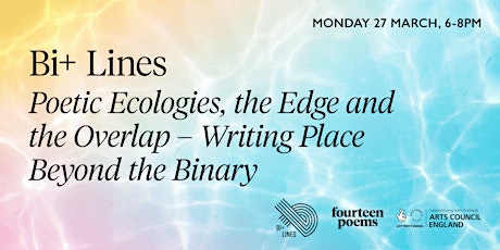 Poetic Ecologies, the Edge & the Overlap: Writing Place Beyond the Binary primary image