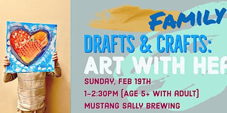 Drafts & (Family) Crafts: Art with Heart