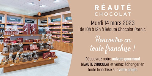REAUTE CHOCOLAT - RENCONTRE EN TOUTE FRANCHISE !