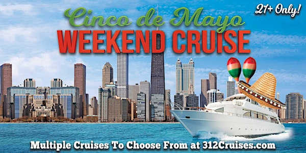 Cinco de Mayo Weekend Afternoon Cruise Lake Michigan Cruise on Sat, May 6